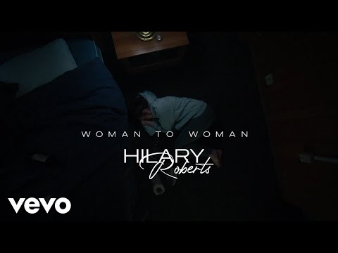Hilary Roberts - Woman To Woman (Official Music Video)