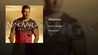 Nyno Vargas obsesion canción completa