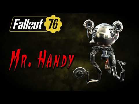 Fallout 76: Mr. Handy All Voice Lines
