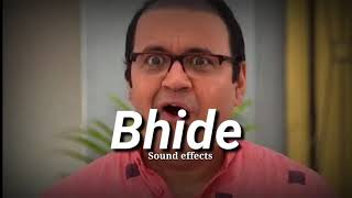 Bhide : Sound effects tarak mahata ka ulta chashma