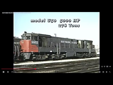 SOUTHERN PACIFIC'S GIANT GE U 50'S & RARE EMDS
