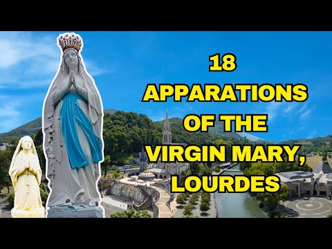 18 apparitions of Our lady of Lourdes to Saint Bernadette, Lourdes France 🇫🇷