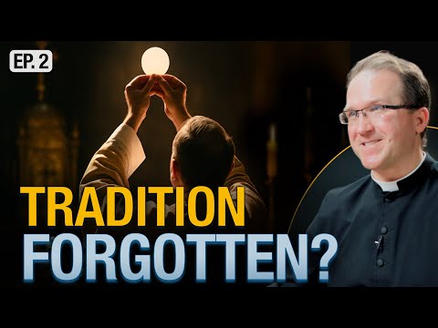 Have We Forgotten Sacred Tradition in the Catholic Mass?