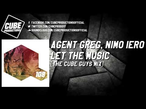 AGENT GREG & NIMO IERO - Let the music (The Cube Guys mix) [Official]
