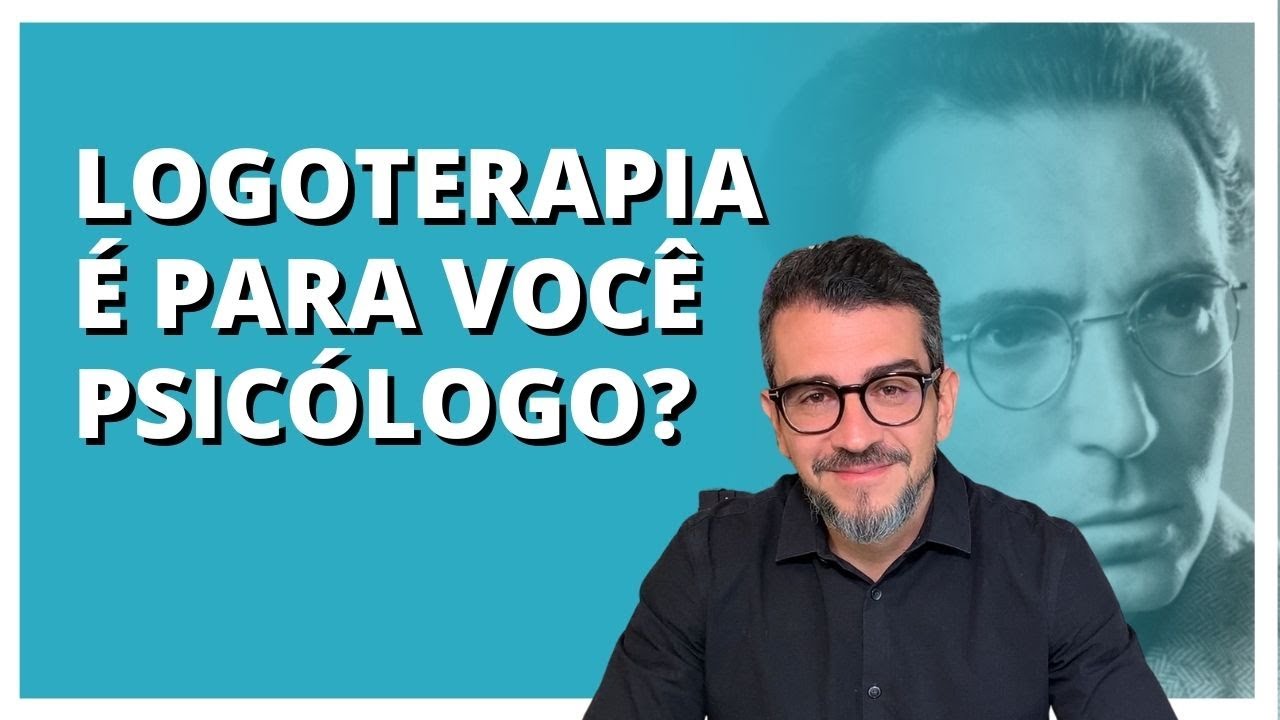 3 SINAIS de que a LOGOTERAPIA é ideal para PSICÓLOGOS na prática clínica