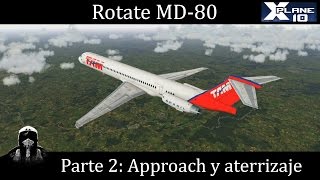 XPlane10: Rotate MD-80 Approach y aterrizaje