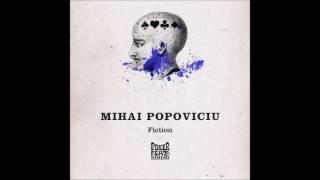 Mihai Popoviciu - Fiction (Original Mix)