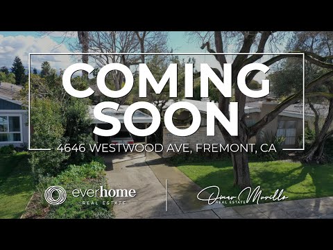 COMING SOON | 4646 Westwood Ave, Fremont, Ca.