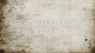Bunji Garlin- Big Bad Soca Lyrics