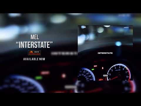 Mel - Interstate (Feat. Atm Al) [Prod. By Pharaoh Vice]