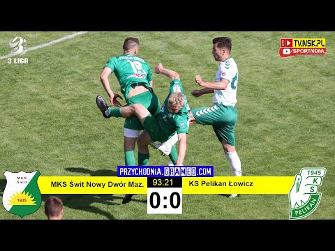tv.nsk.pl [NA ŻYWO] MKS Świt Nowy Dwór Mazowiecki - KS Pelikan Łowicz 0:0 2022-06-11 g. 16:00