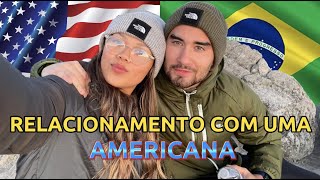 COMO É MEU RELACIONAMENTO COM UMA AMERICANA | Estados Unidos