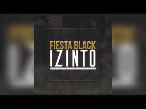 Fiesta Black - Izinto ft Bongani Radebe