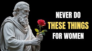 Man Should Never Do These 9 Things To Women - Stoicism | @RealStoicJournal