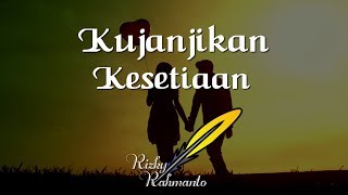 Download lagu Puisi Cinta - Kujanjikan Kesetiaan | Musikalisasi Puisi mp3