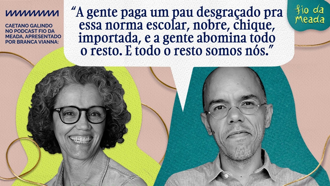 Caetano Galindo quer a língua viva | Podcast Fio da Meada