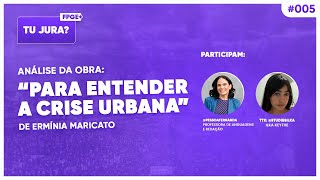 Podcast | Tu jura? | Ep05 - “Para entender a crise urbana”, Ermínia Maricato | ENEM e Vestibulares