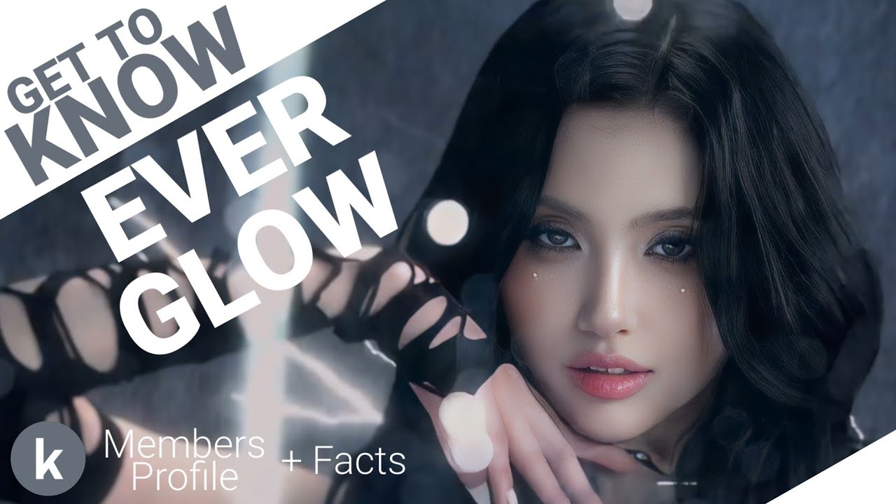 EVERGLOW (에버글로우) Members Profile + Facts (Birth Names, Positions etc...) [Get To Know K-Pop]