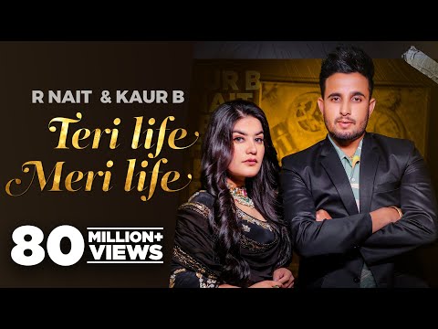 Teri Life Meri Life (Official Video) | R Nait Ft Kaur B | Desi Crew | Latest Punjabi Songs 2024