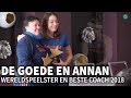 Wereldspeelster en -coach grote verrassing voor De Goede en Annan