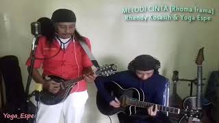 Download lagu Melodi Cinta Rhoma Irama Versi Gitar Acoustic Cover By Yoga_Espe & Rhendy Kosasih mp3
