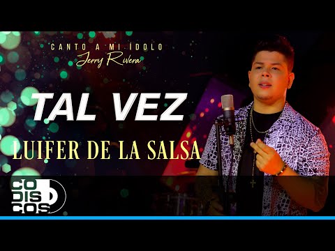 Tal Vez, Luifer De La Salsa - En Concierto
