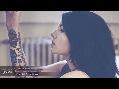 Eldar Stuff & Matuya - You Will Never Know