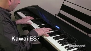 Video thumbnail for Kawai ES7 First Look by Keyboard Instrument Chops and Gear
