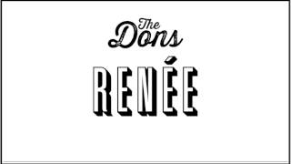 The Dons - Renée