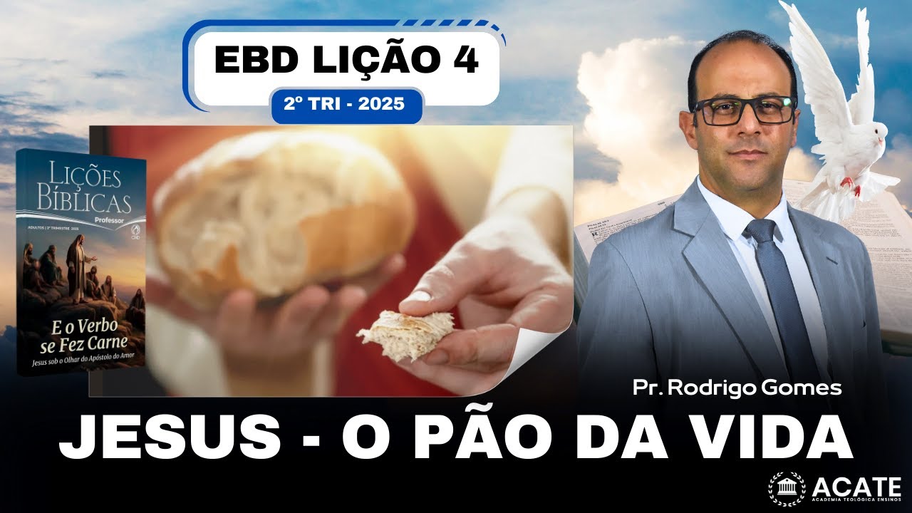 Sunday School Lesson 4 (Adults) - Jesus - The Bread of Life - 2nd Quarter 2025