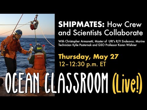 Shipmates: How crew and scientists collaborate  — GSO Ocean Classroom (Live!)