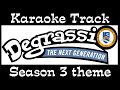 Degrassi The Next Generation Theme Season 3 Karaoke Track