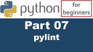 Python Tutorial - Part 07 - pylint