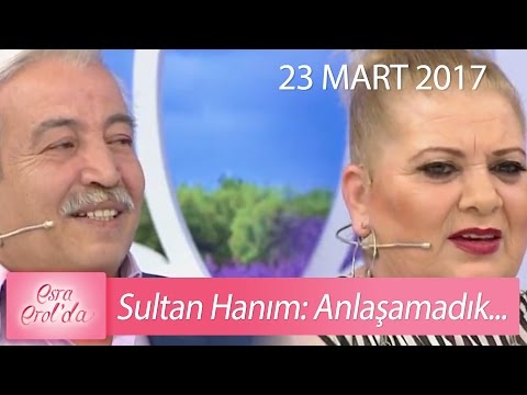 Sultan Hanım: Anlaşamadık... - Esra Erol'da 23 Mart 2017 - 364. Bölüm - atv