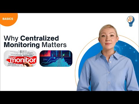 Why Centralized Monitoring Matters