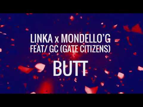 LINKA x MONDELLO'G FEAT. GC (GATE CITIZENS) BUTT