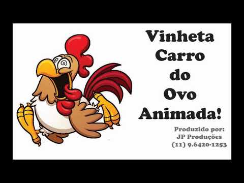 Vinheta Carro do Ovo Animada