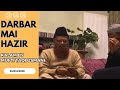 DARBAAR MAI HAZIR KALAM MUFTI TAQI USMANI