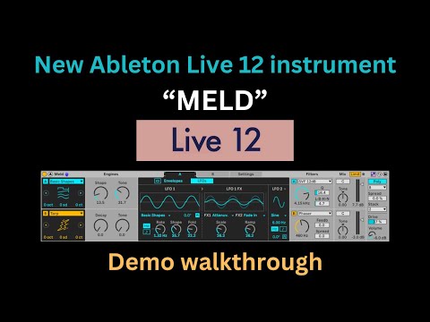 Ableton Live 12 - New Instrument "MELD" review and walkthrough