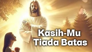 Download lagu Kasih-Mu Tiada Batas ( Lyrik Video) | Christian Liu mp3