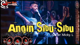 Download lagu Angin Sibu-Sibu // Cover by Micky. L // Tand Wali chanel (official ) mp3 Download lagu Angin Sibu-Sibu // Cover by Micky. L // Tand Wali chanel (official ) mp3