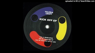 Valeria Croft - Kick Off Ep (re-edit)