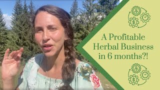 How to Build A Profitable Herbal Business in 6 months WITHOUT Working Yourself To The Ground