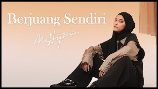 Download lagu Mitty Zasia - Berjuang Sendiri #ApaArtiBersama mp3 Download lagu Mitty Zasia - Berjuang Sendiri #ApaArtiBersama mp3