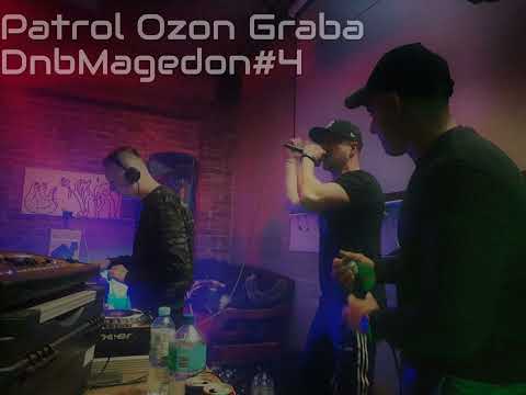 Patrol Ozon Graba - DnbMagedon#4