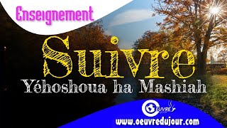 Suivre Yéhoshoua ha Mashiah