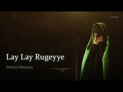 Lay Lay Rugeyye - Mersiye 2023 - Perviz Hüseyni
