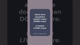 Work from anywhere doesn’t mean doing more. It means living more and resting often.