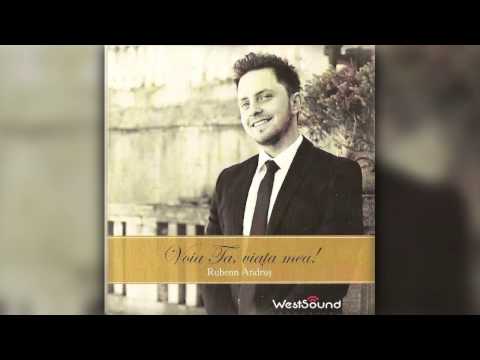 Ruben Andrus - Voia Ta, in viata mea (Official Audio)