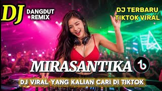 Download lagu DJ REMIX MIRASANTIKA FULL BASS || DJ TIKTOK VIRAL PALING DI CARI mp3 Download lagu DJ REMIX MIRASANTIKA FULL BASS || DJ TIKTOK VIRAL PALING DI CARI mp3